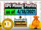 GPU Mining Profits as of 4/18/21 | Answering Questions | Twitch Recap