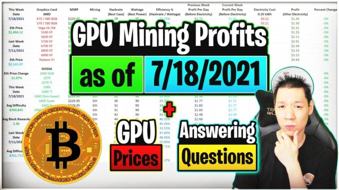 GPU Mining Profits as of 7/18/21 | GPU Prices | Answering Questions